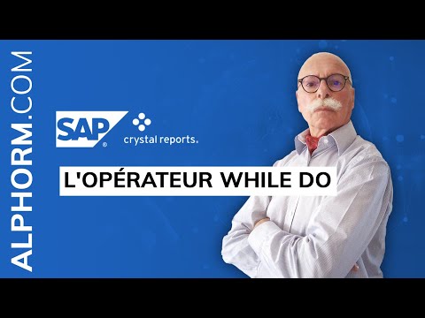 L opérateur While Do sous SAP Crystal Reports Vidéo Tuto
