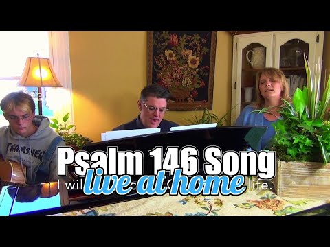 Psalm 146 Song - Live with Jason, Joanne and Seth Silver