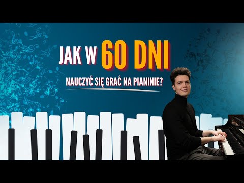 Jak w 60 dni nauczyć się grać na pianinie?