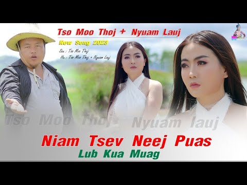 Niam tsev neej puas ,Tsoomoo Thoj and Nyuam  Luaj nkauj tawm tshiab 7/29/23 [ MV OFFICIAL ♥️]