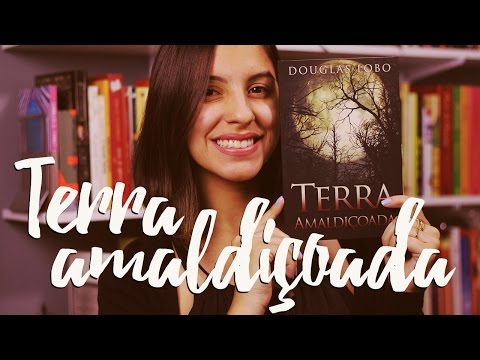 Terra amaldiçoada, de Douglas Lobo