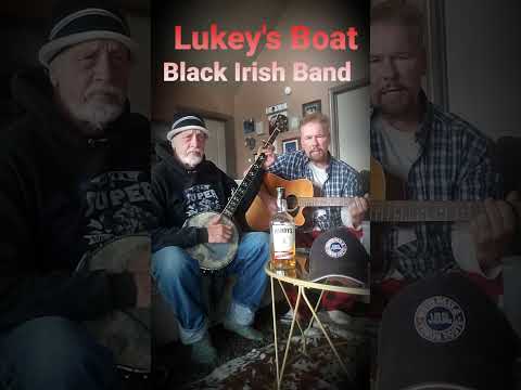 Lukey's Boat' by Black Irish Band