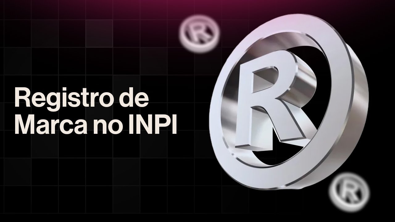 Como fazer REGISTRO DE MARCA no INPI? Tudo o que você precisa saber!