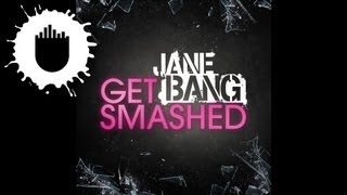 Jane Bang - Get Smashed (Cover Art)