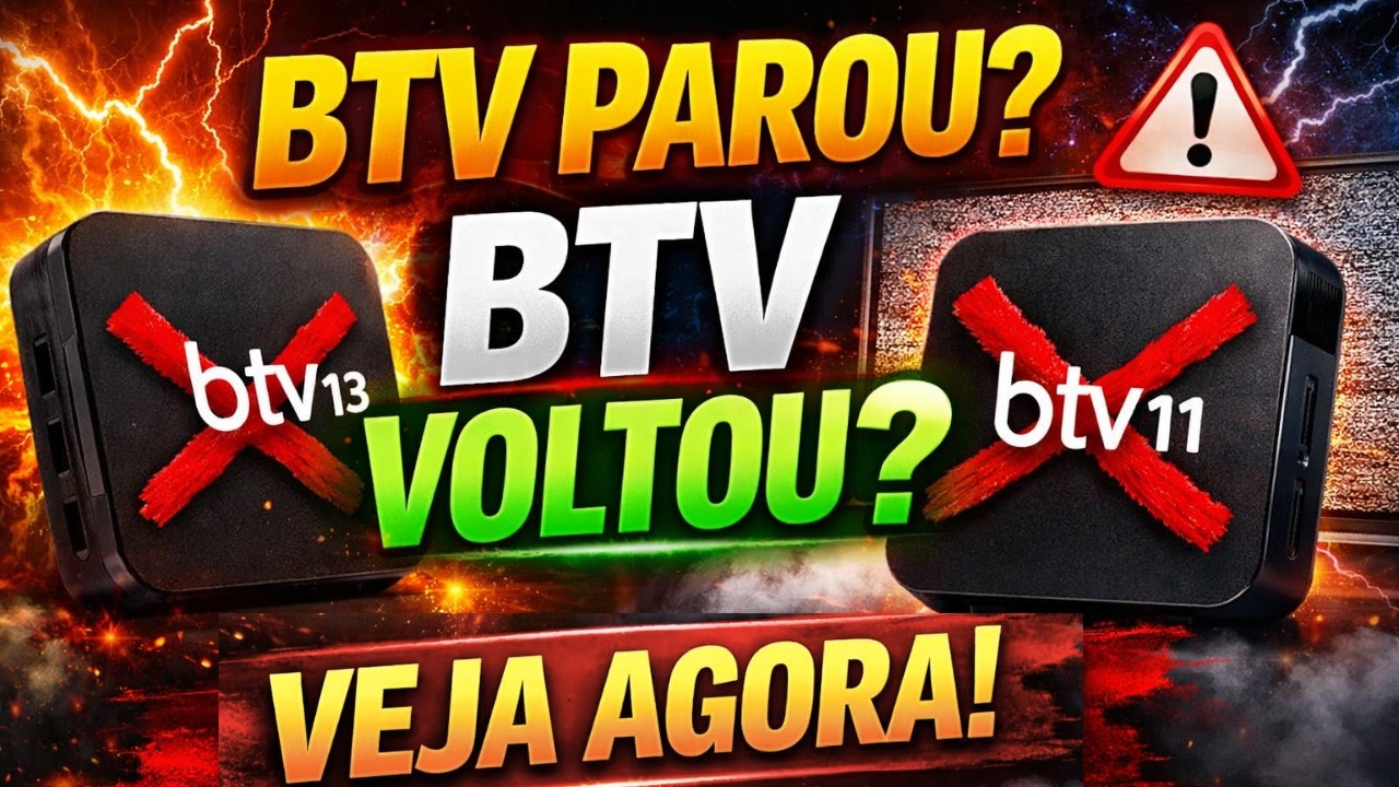 BTV 13 PAROU DE FUNCIONAR? BTV 11 PAROU DE FUNCIONAR? BTV VOLTOU? VEJA AS INFORMAÇÕES SOBRE O BTV! 🚨