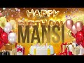 MANSi Happy Birthday Mansi