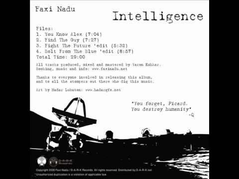Faxi Nadu - Intelligence - 3 - Fight the Future