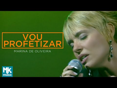Vou Profetizar - Marina de Oliveira