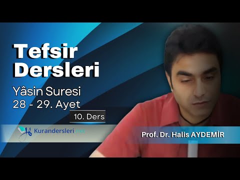 36 - Interpretation of Surah Yasin (Lesson 10) Verses 28-29 Prof. Dr. Halis Aydemir