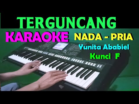 TERGUNCANG - Yunita Ababiel | KARAOKE Nada Pria