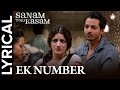 Ek Number Full Song With Lyrics Sanam Teri Kasam