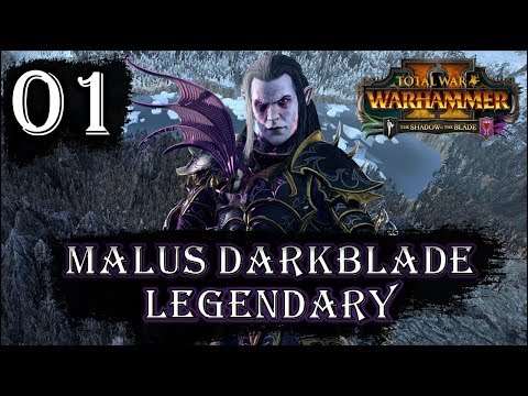 Total War: Warhammer 2 - Legendary Malus Darkblade - Mortal Empires Campaign - Episode 1