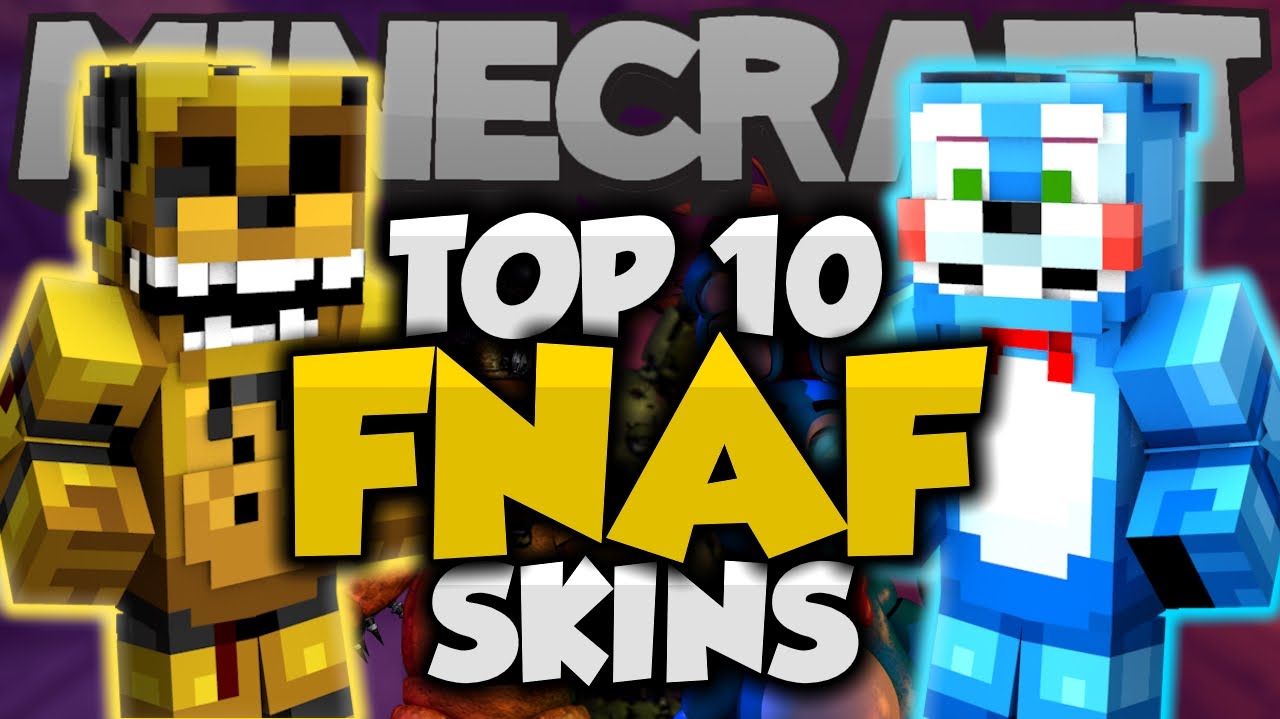 Top 10 Minecraft FNAF SKINS! - Best Minecraft Skins