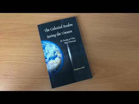 Book: The Celestial Realm: Seeing the Unseen (A Study of Our Real Enemy) by Stephen Hill