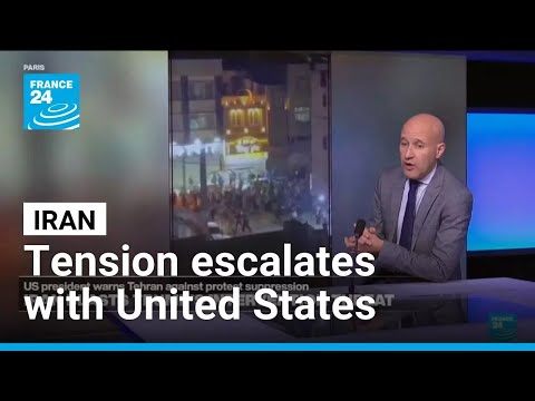 Tension escalates between Iran and the United States as Trump threatens intervention • FRANCE 24