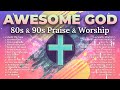Best 80s 90s Nonstop Praise And Worship Songs Classic Worship Music Old Christian Songs