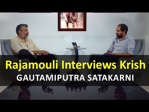 Rajamouli interviews Krish about Gautamiputra Satakarni