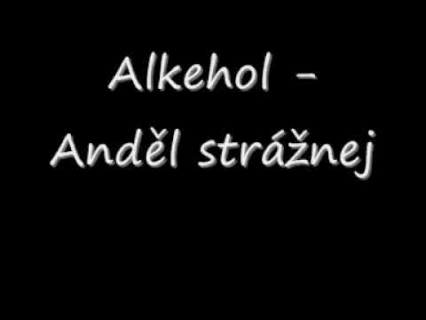 Alkehol - Anděl strážnej
