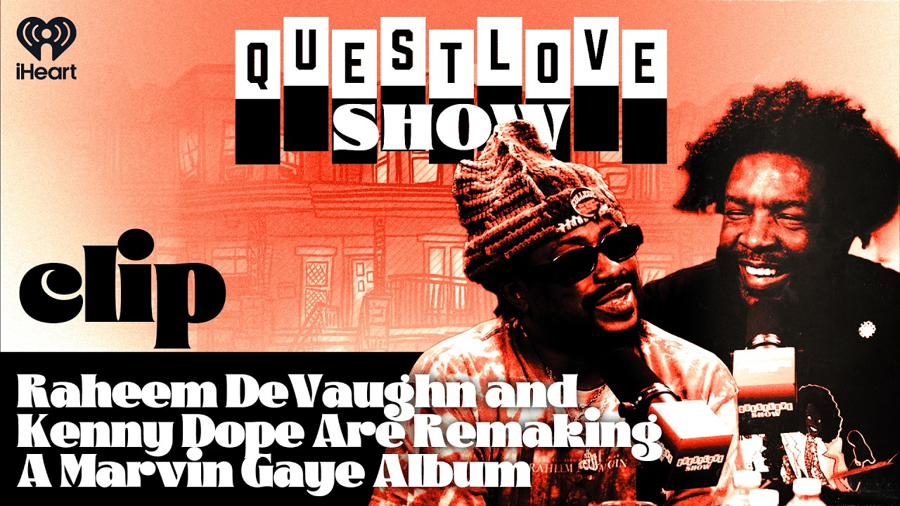 Raheem DeVaughn and Kenny Dope Are Remaking A Marvin Gaye Album | Questlove Show