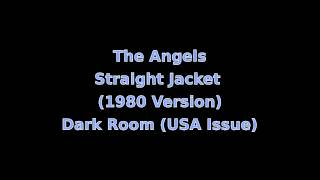 The Angels - Straight Jacket (1980 Version)
