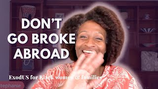 Don't go broke abroad | Black women exodus