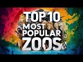 Top 10 Most Popular Zoos