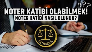 NOTER KATİBİ OLABİLMEK - NOTER KATİBİ NASIL OLUNUR ?