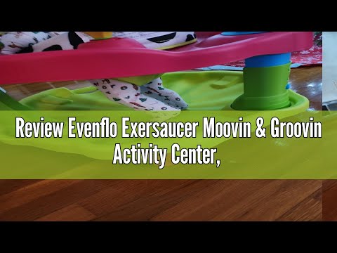 Review Evenflo Exersaucer Moovin & Groovin Activity Center, 25x30x30 Inch (Pack of 1)