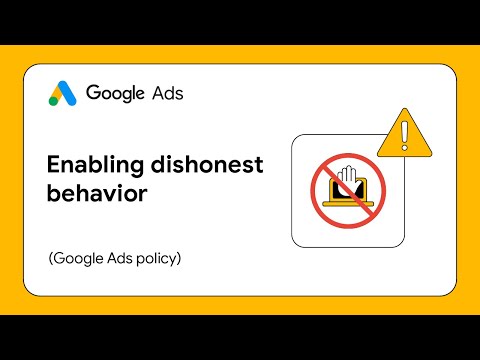 Google Ads policy: Enabling dishonest behavior