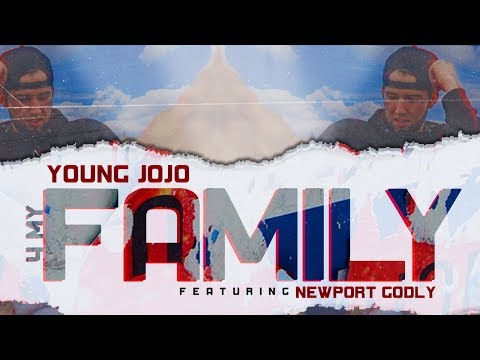 4 My Family - Young Jojo feat. Newport Godly (Official Music Video)