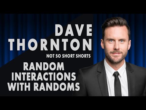 Random interactions with randoms | Dave Thornton | Short
