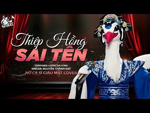 THIỆP HỒNG SAI TÊN - Nguyễn Thành Đạt | Nữ Ca Sĩ Giấu Mặt Cover | Em Viết Thiệp Hồng Tên Em Đúng...