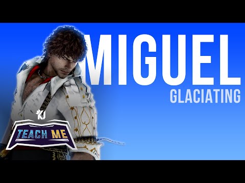 MIGUEL Very Good This Season? - Teach Me Tekken 7 [Ft. Glaciating]