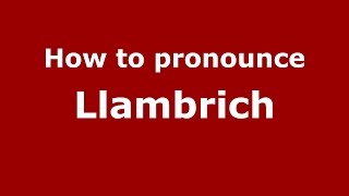 How to pronounce Llambrich