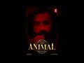 Animal BGM - Dil hai chhota sa / Chinni Chinni Aasa / Roza Janeman #Ranbir Kapoor Entry