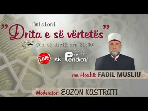 Drita e së vërtetës me hoxhë Fadil Musliu - 14.10.2018 - RTV Pendimi
