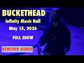 Buckethead 2026 - Infinity Music Hall - 05-15-2026 - Full Show [Remastered Audio]