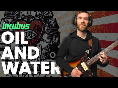 Oil And Water - Incubus