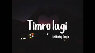 Download lagu Monkey Temple - Timro Lagi [Lyrics] 2020 mp3
