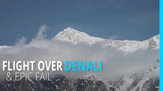 FLIGHT OVER DENALI & EPIC FAIL (HOW TO TURN YOUR RV TRIP AROUND) KYD ALASKA EP 114