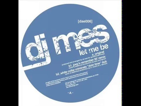 DJ Mes  -  Let Me Be (White Collar Criminals ''Doin Time'' Dub)