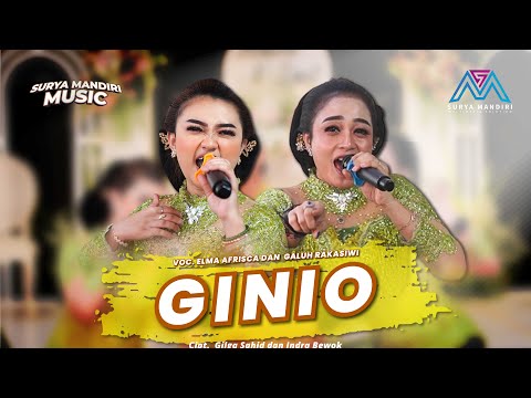 GINIO - ELMA AFRISCA ft GALUH RAKASIWI - SURYA MANDIRI PRODUCTION