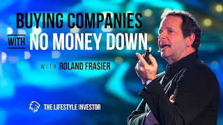Retiring Early, Buying Companies With No Money Down, and Scaling Smarter with Roland Frasier
