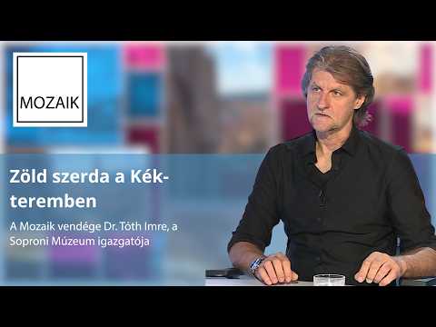 Mozaik – 2026.09.18. – Zöld szerda a Kék-teremben– vendég: Dr. Tóth Imre