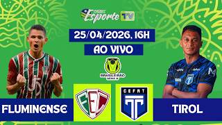 Fluminense - PI X Tirol, ao vivo. Brasileiro série D 2026.