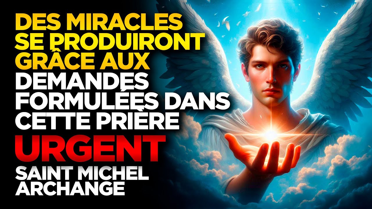 SAINT MICHEL ARCHANGE | DES MIRACLES SE PRODUIRONT GRÂCE AUX DEMANDES FORMULÉES DANS CETTE PRIÈRE