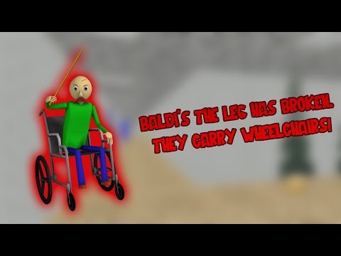 why baldi's are the feet broken? | Baldi's In A Wheelchair [Baldi's Basics Mod]