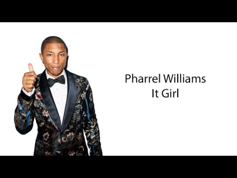 Pharrell Williams - It Girl (Lyrics)