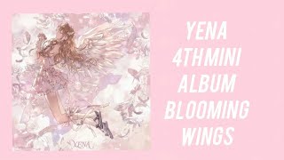 Download lagu [FULL MINI ALBUM] YENA 4th Mini Album 'Blooming Wings' mp3