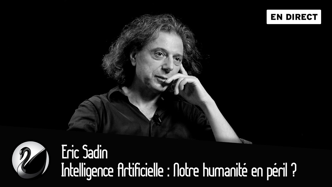 Intelligence Artificielle : Notre humanité en péril ? Eric Sadin